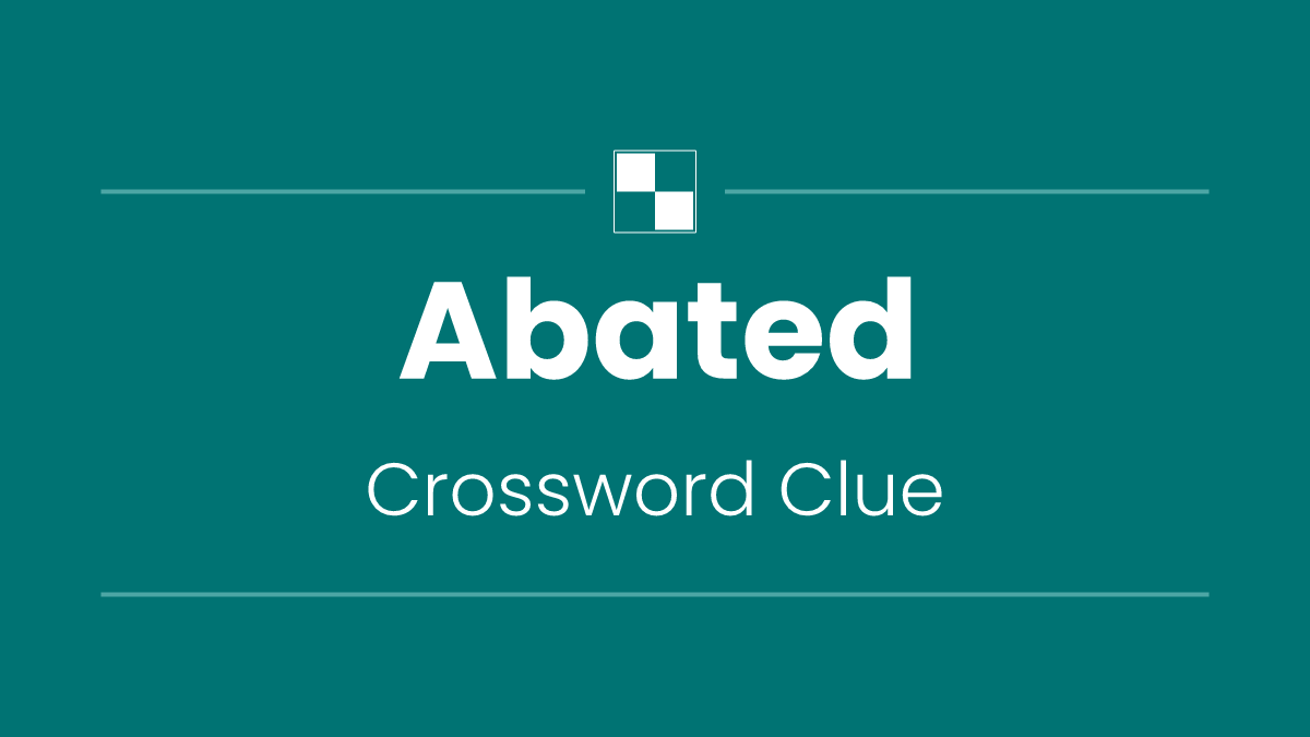Abated
