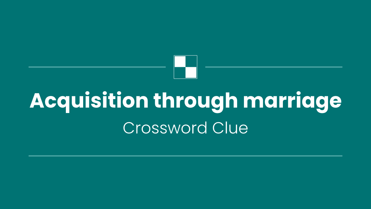 Acquisition through marriage