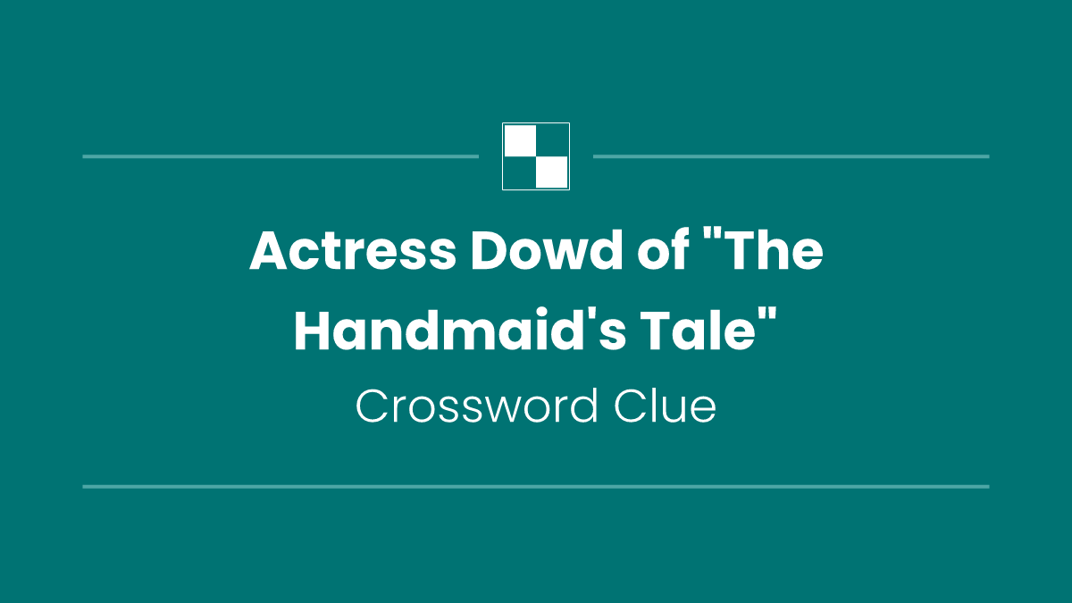 Actress Dowd of "The Handmaid's Tale"