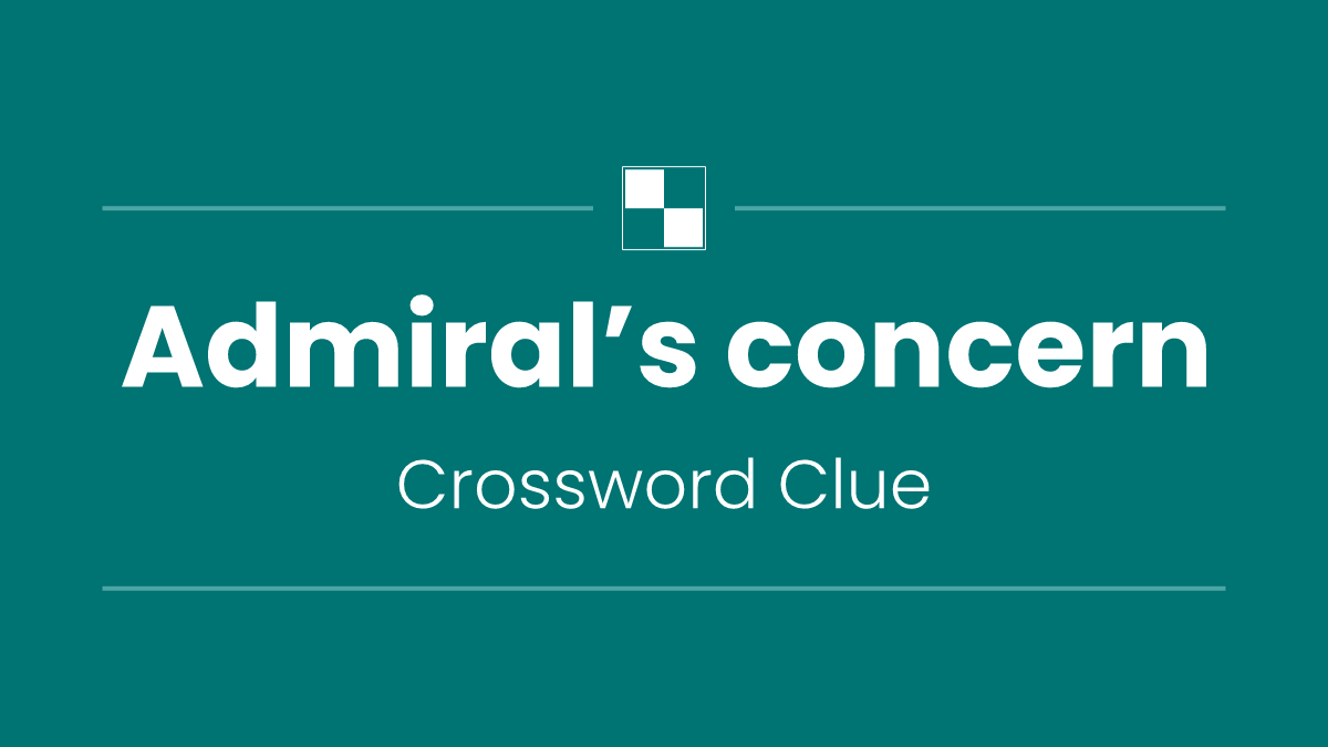 Admiral’s concern