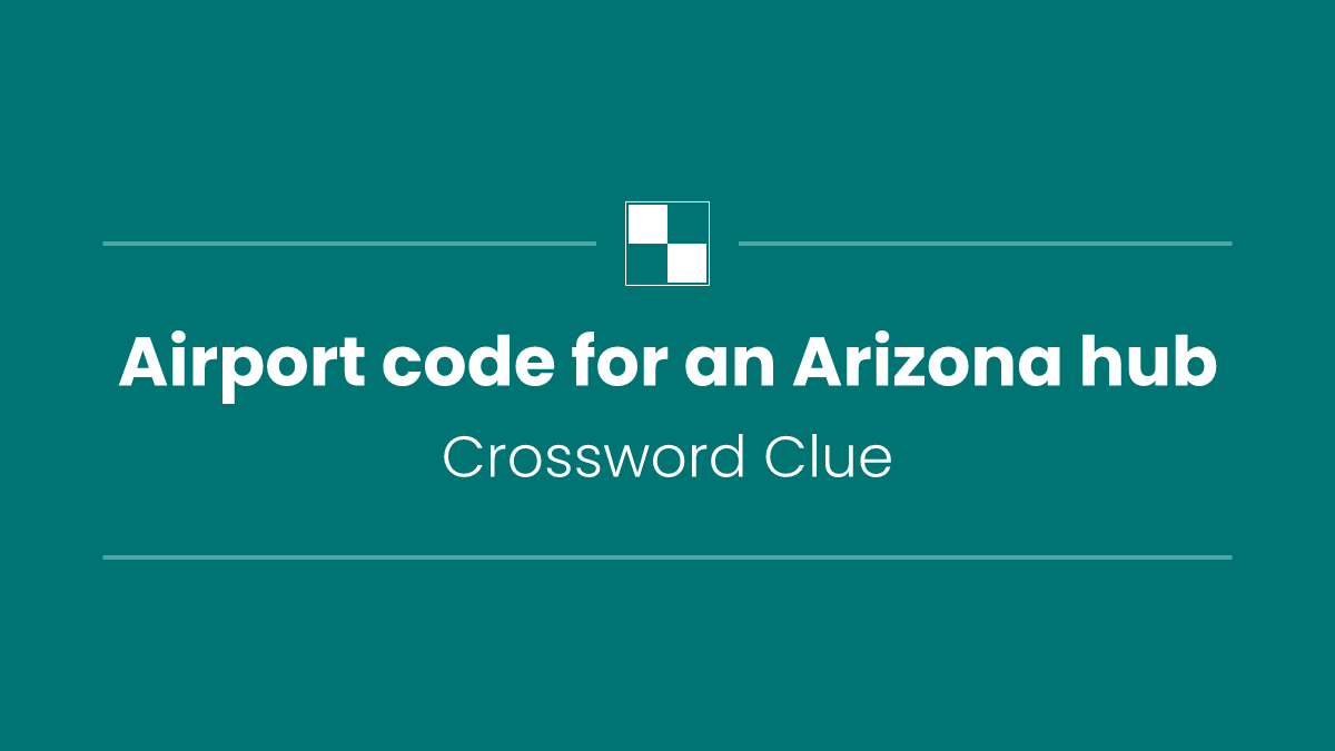Airport code for an Arizona hub