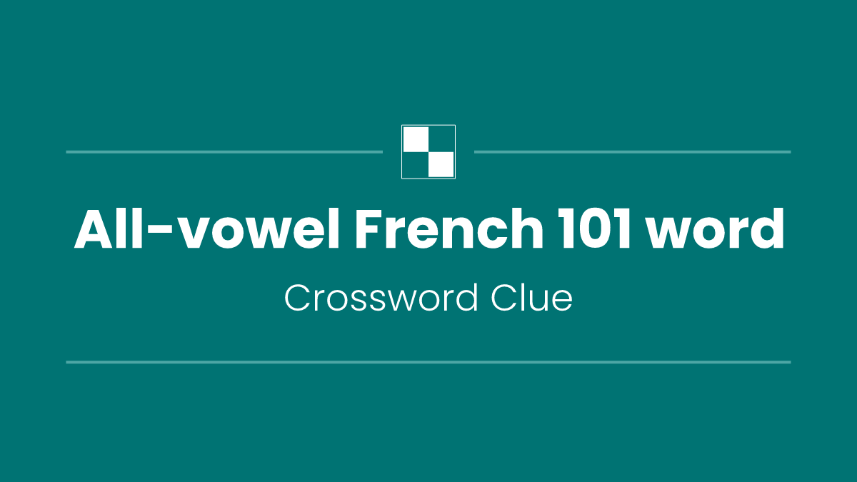 All-vowel French 101 word