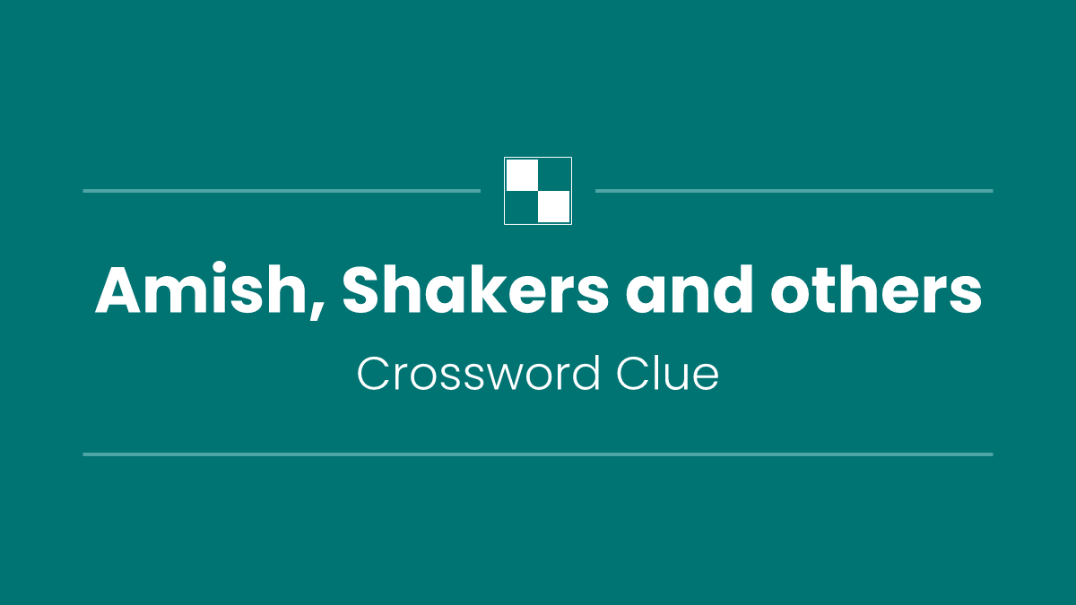 Amish, Shakers and others
