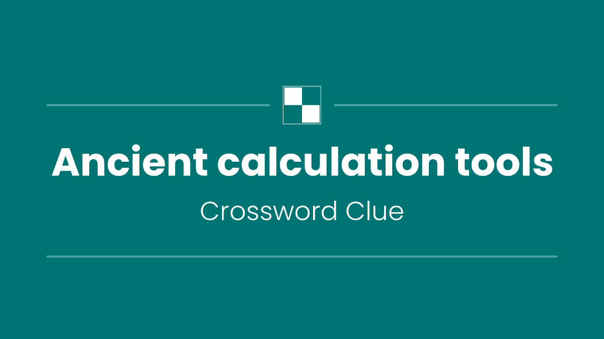 Ancient calculation tools