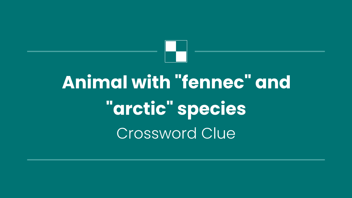 Animal with "fennec" and "arctic" species