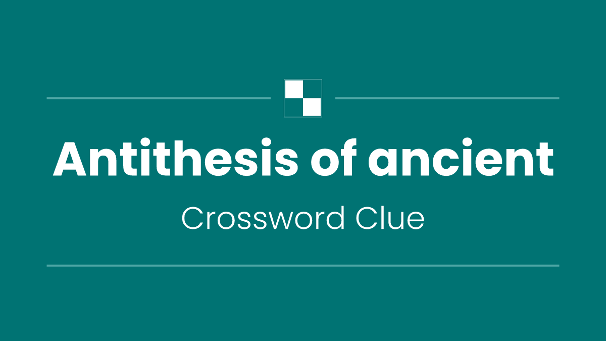 Antithesis of ancient