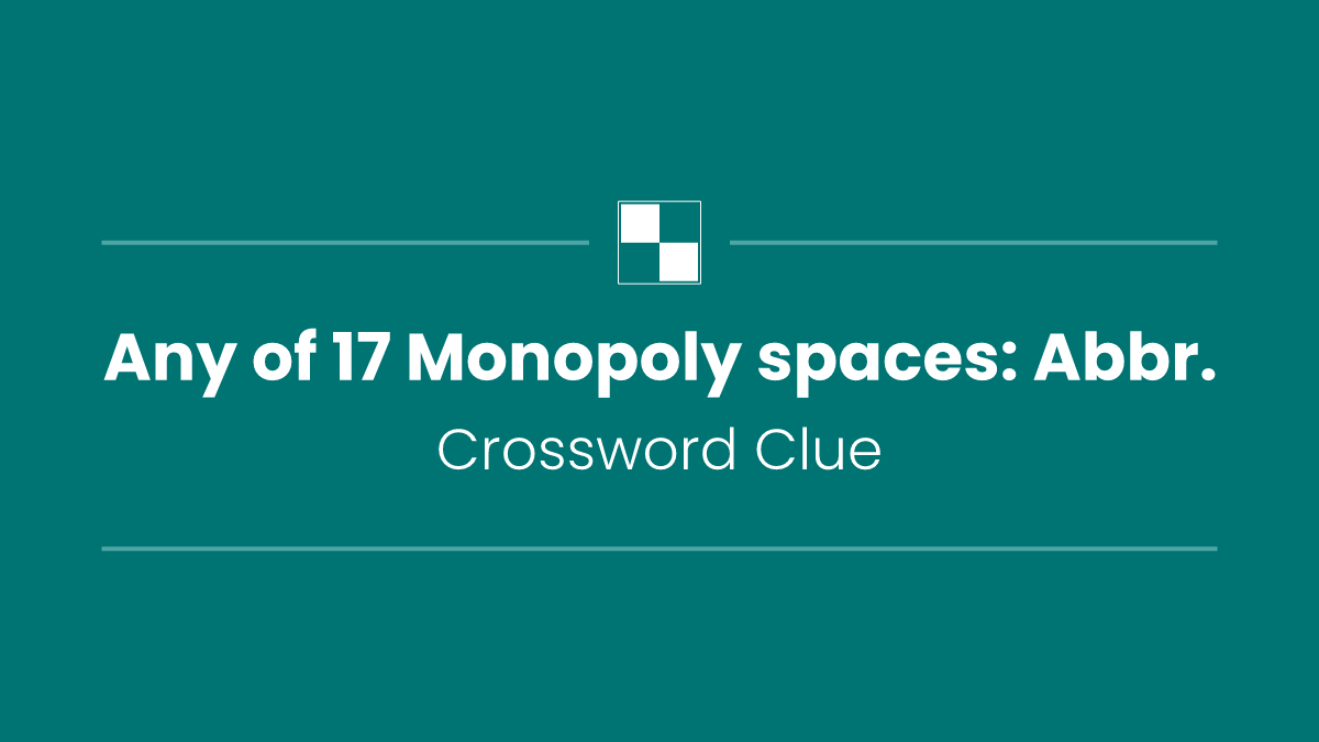 Any of 17 Monopoly spaces: Abbr.