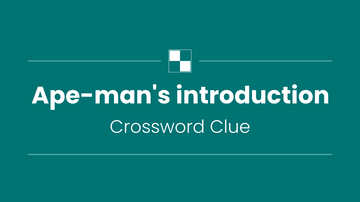 Ape-man's introduction