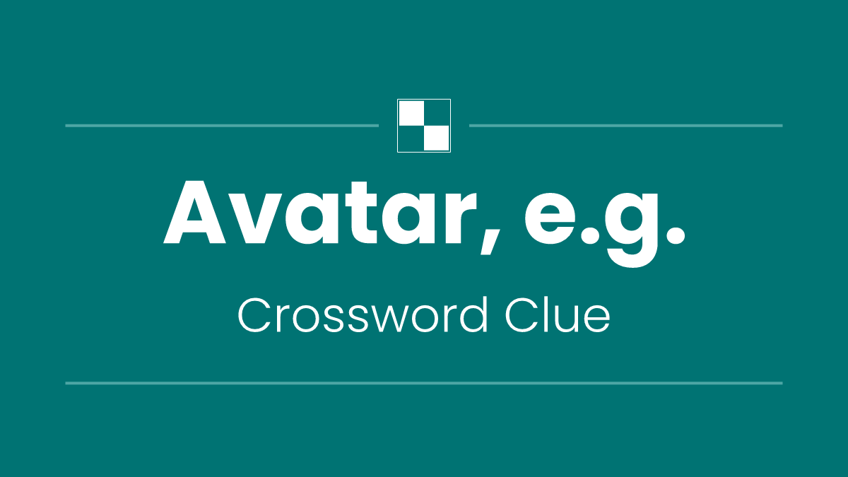 Avatar, e.g.
