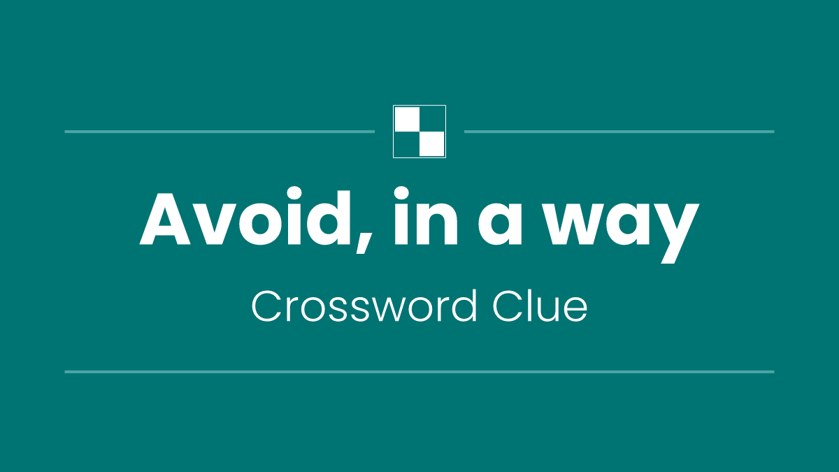 Avoid, in a way