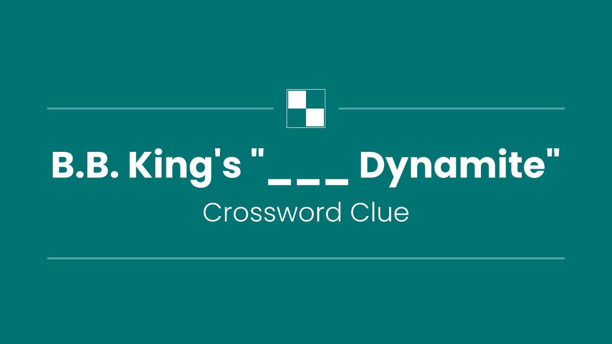 B.B. King's "___ Dynamite"