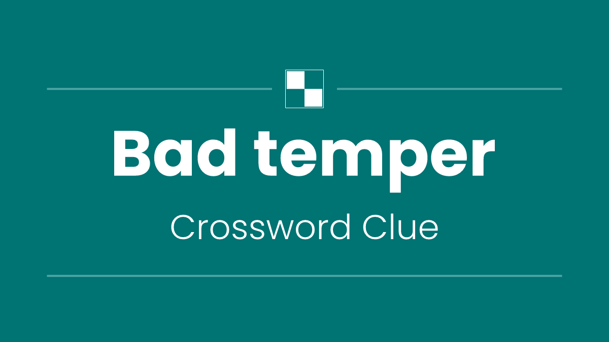 Bad temper
