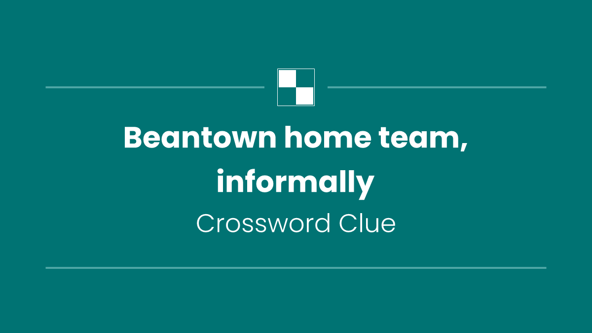 Beantown home team, informally
