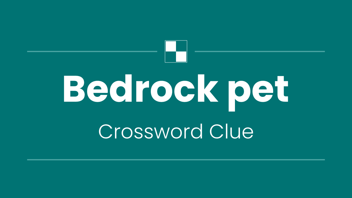 Bedrock pet