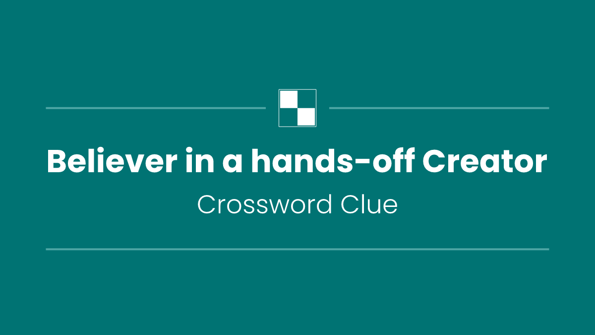 Believer in a hands-off Creator