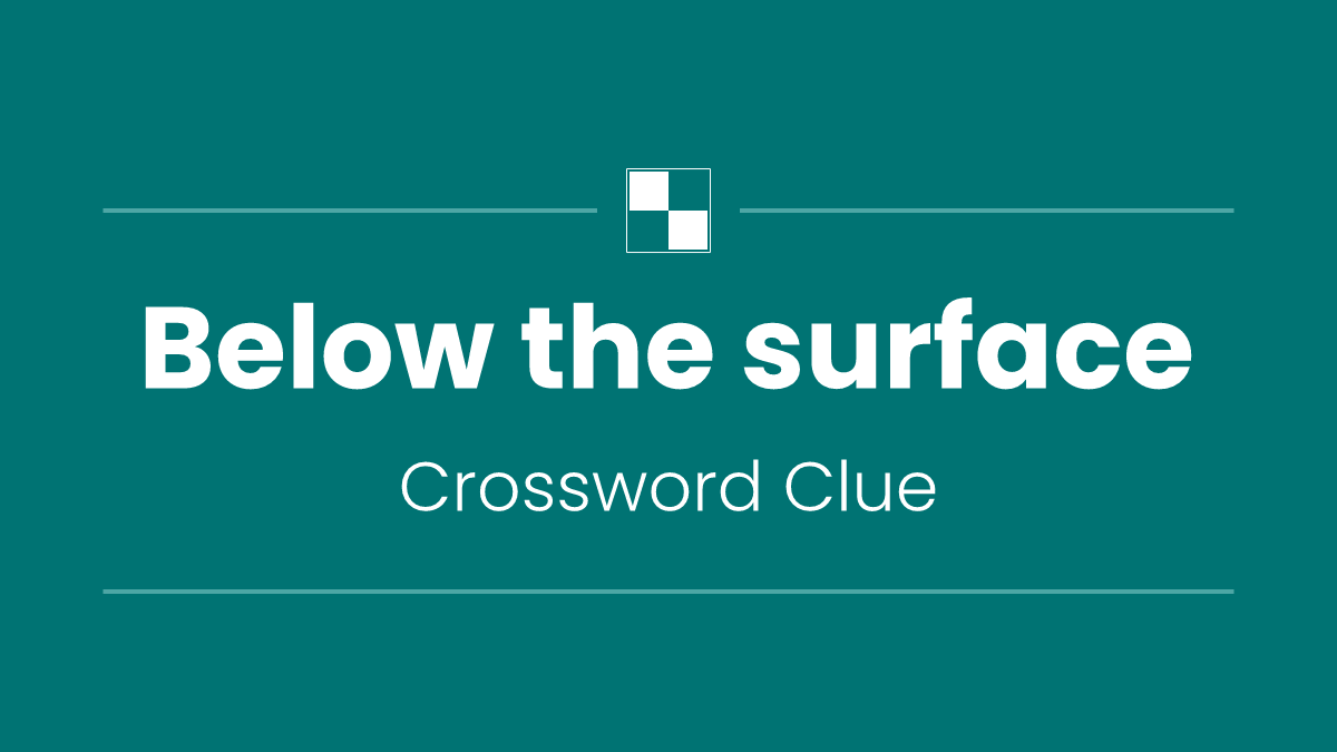 Below the surface