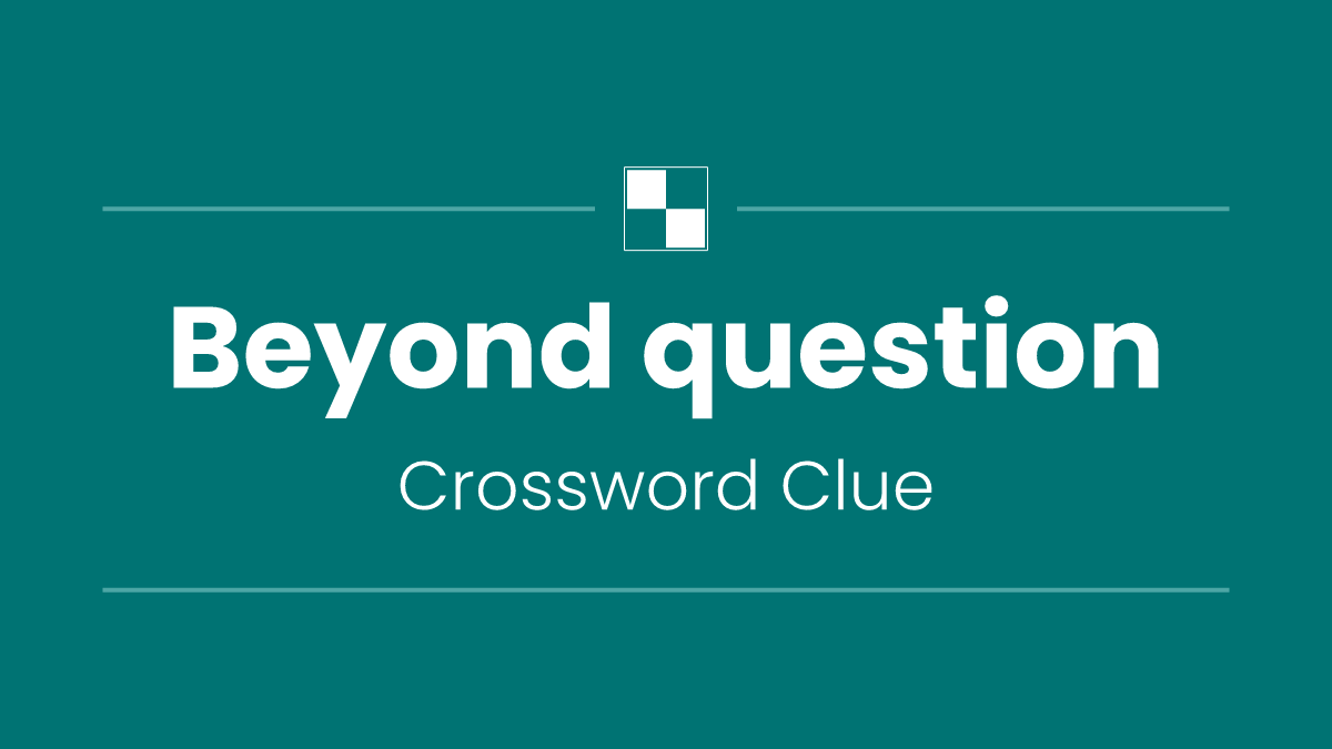 Beyond question