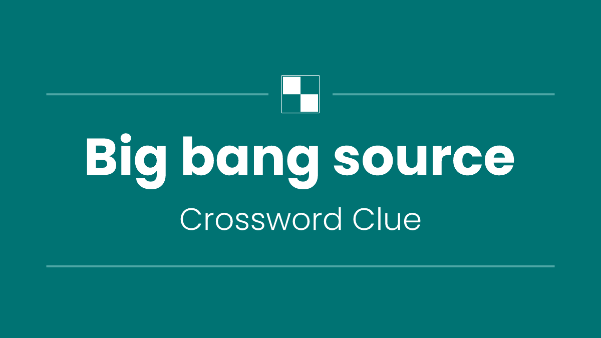 Big bang source