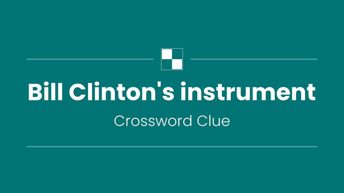 Bill Clinton's instrument