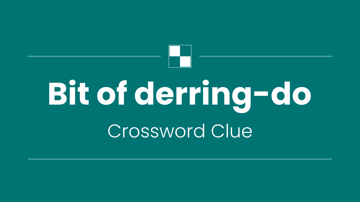 Bit of derring-do