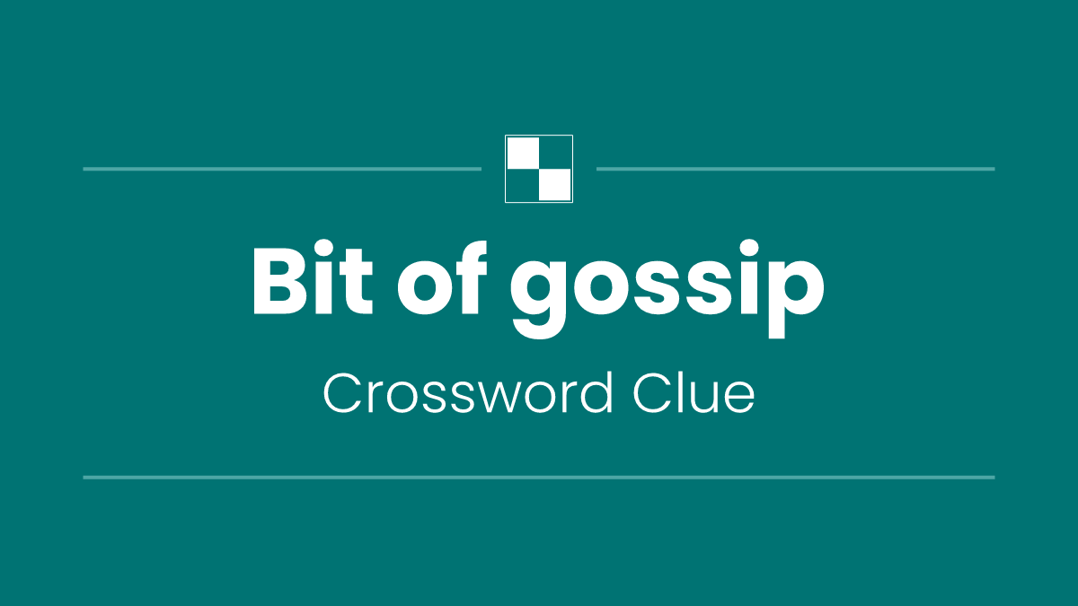 Bit of gossip