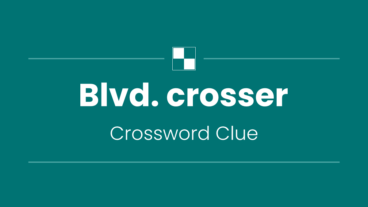 Blvd. crosser