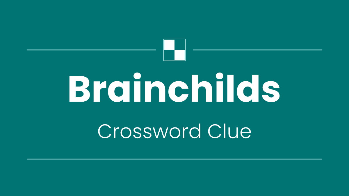 Brainchilds