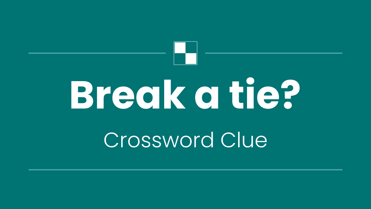 Break a tie?