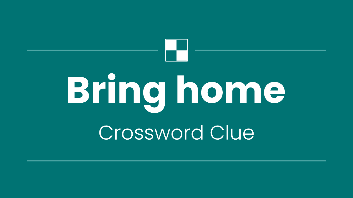 Bring home