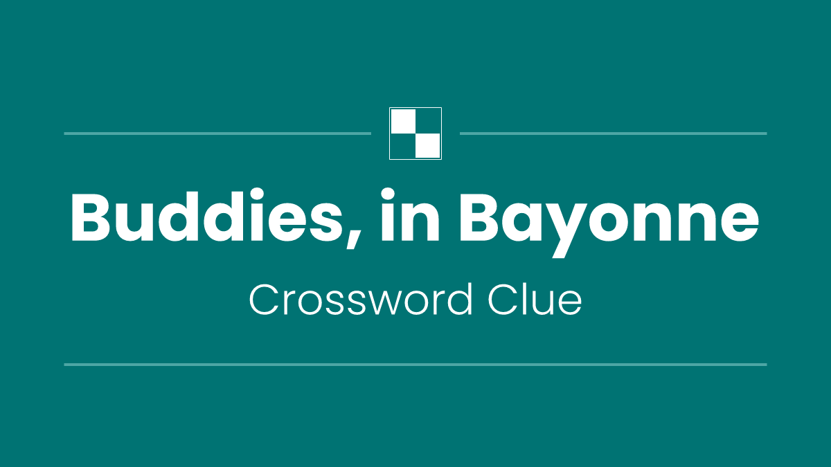 Buddies, in Bayonne