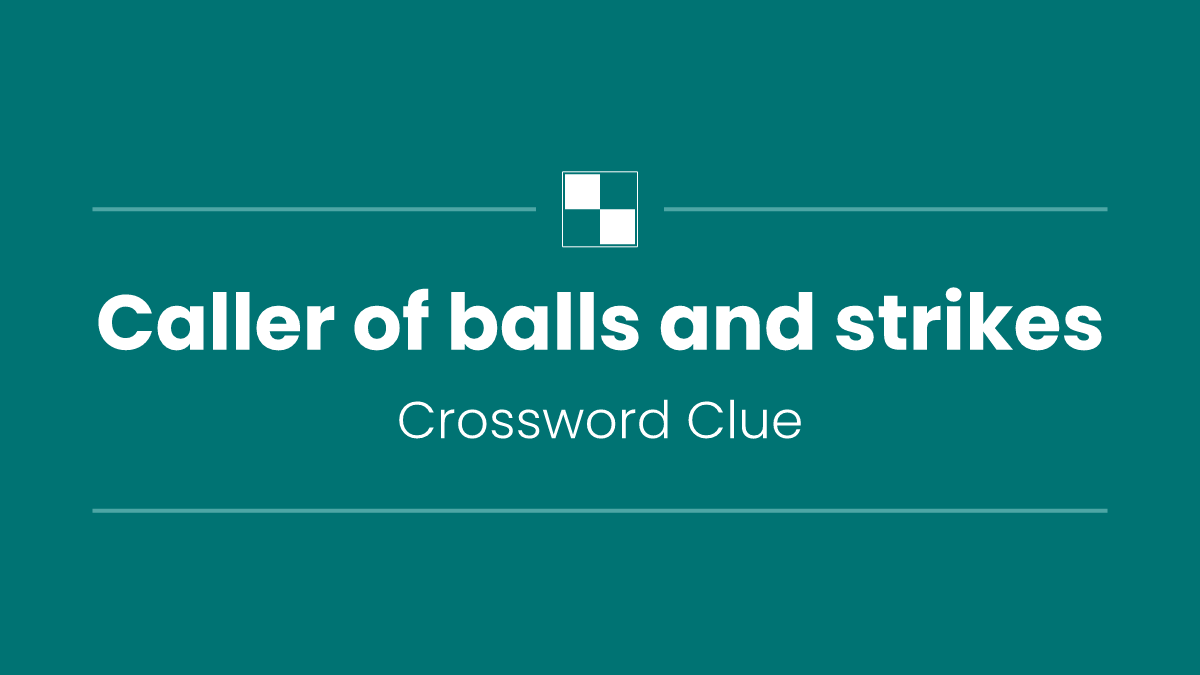 Caller of balls and strikes