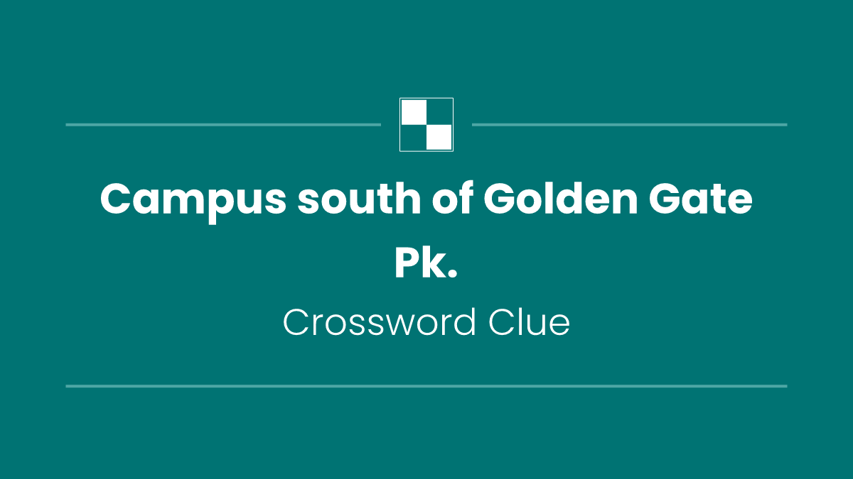 Campus south of Golden Gate Pk.