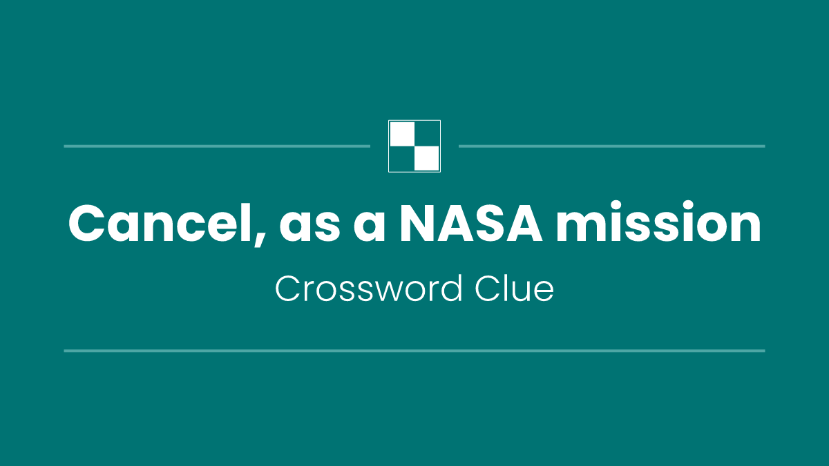 Cancel, as a NASA mission