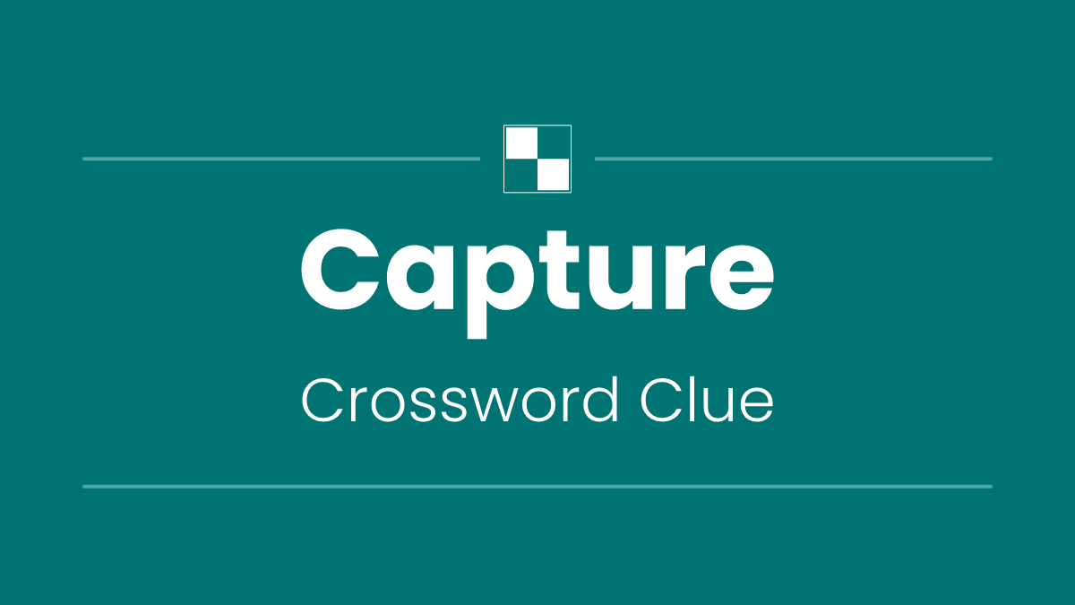 Capture