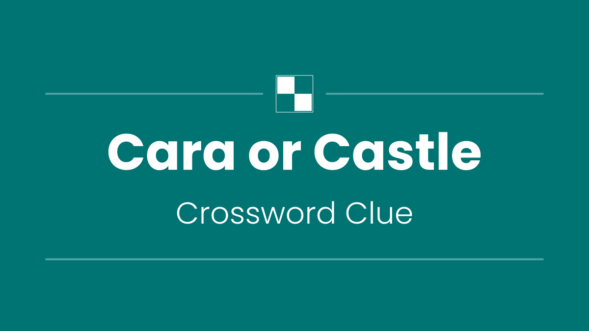 Cara or Castle