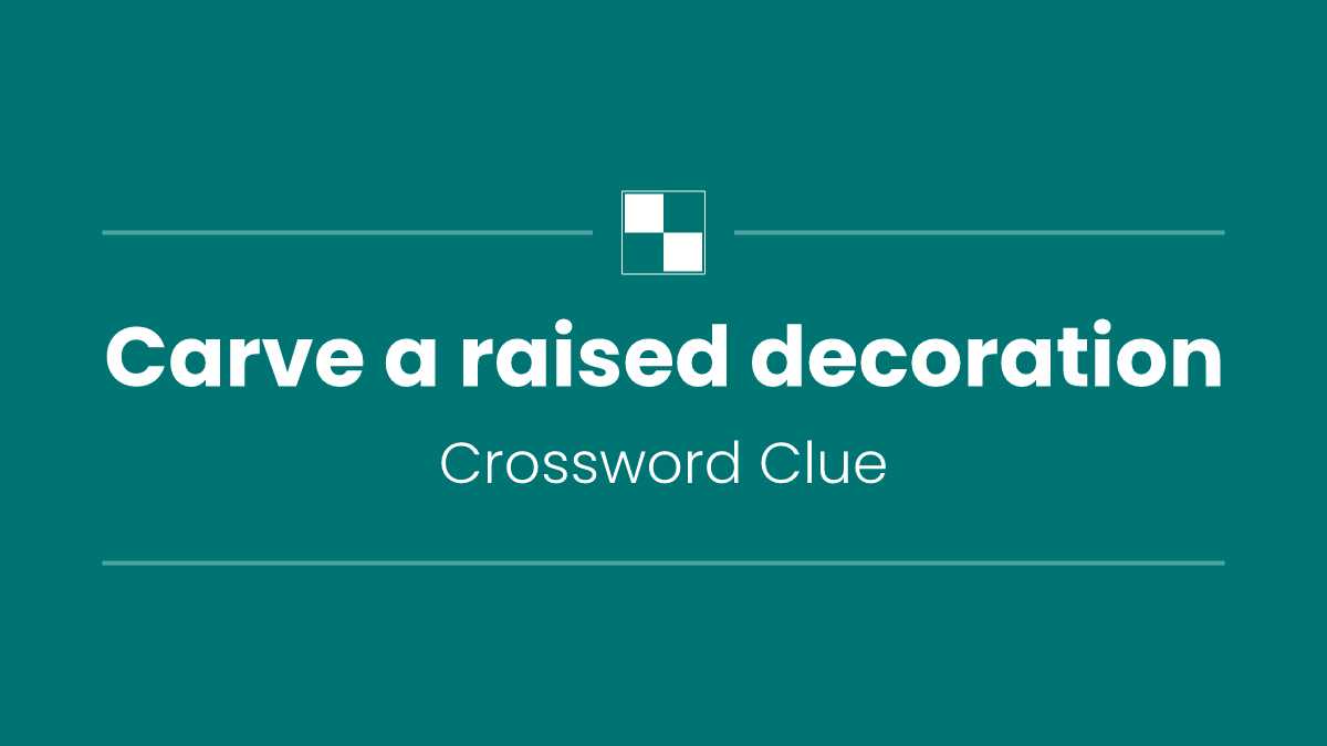 Carve a raised decoration