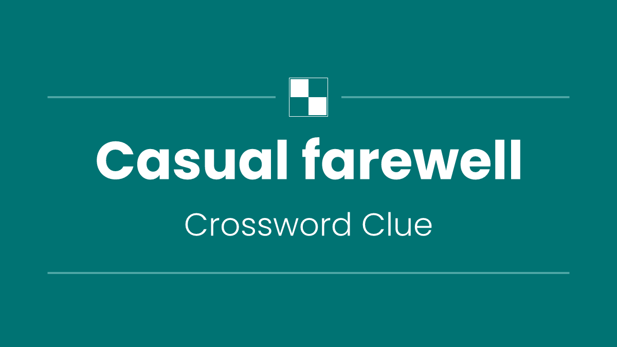 Casual farewell