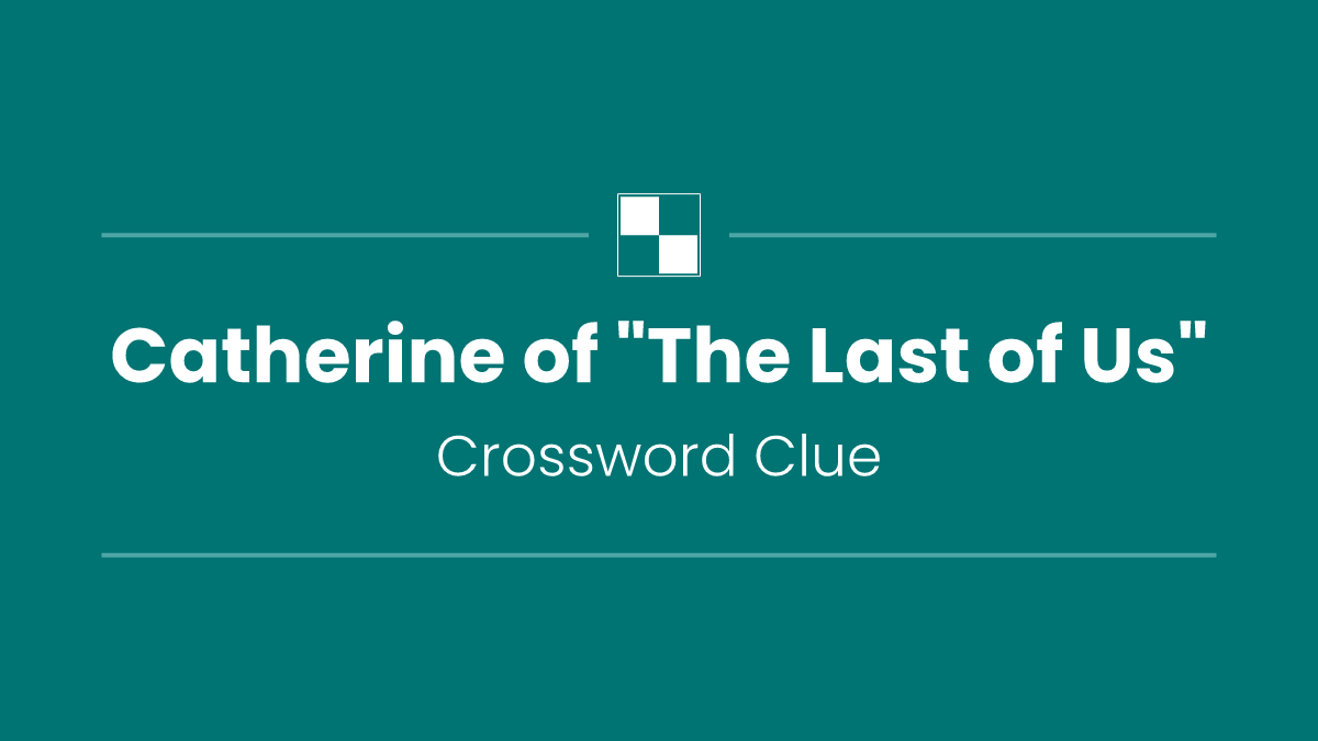 Catherine of "The Last of Us"