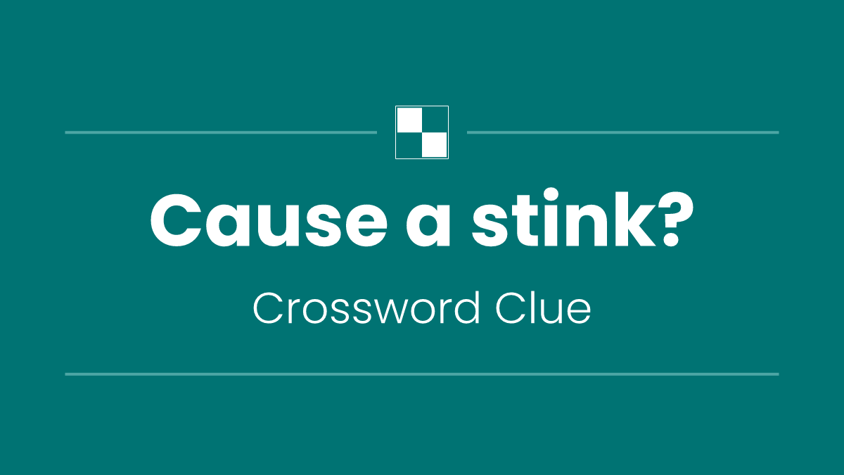 Cause a stink?