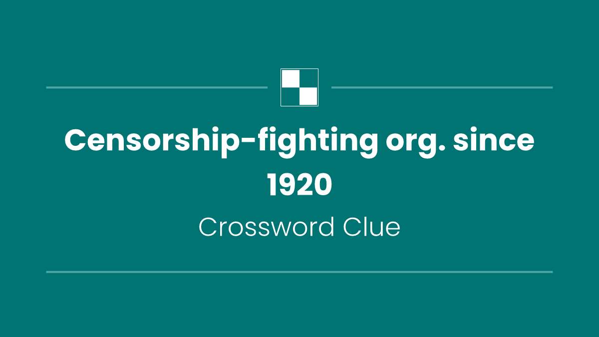 Censorship-fighting org. since 1920