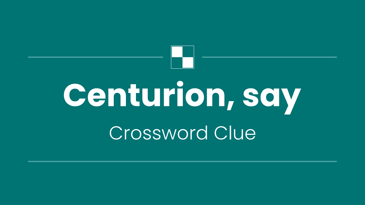 Centurion, say