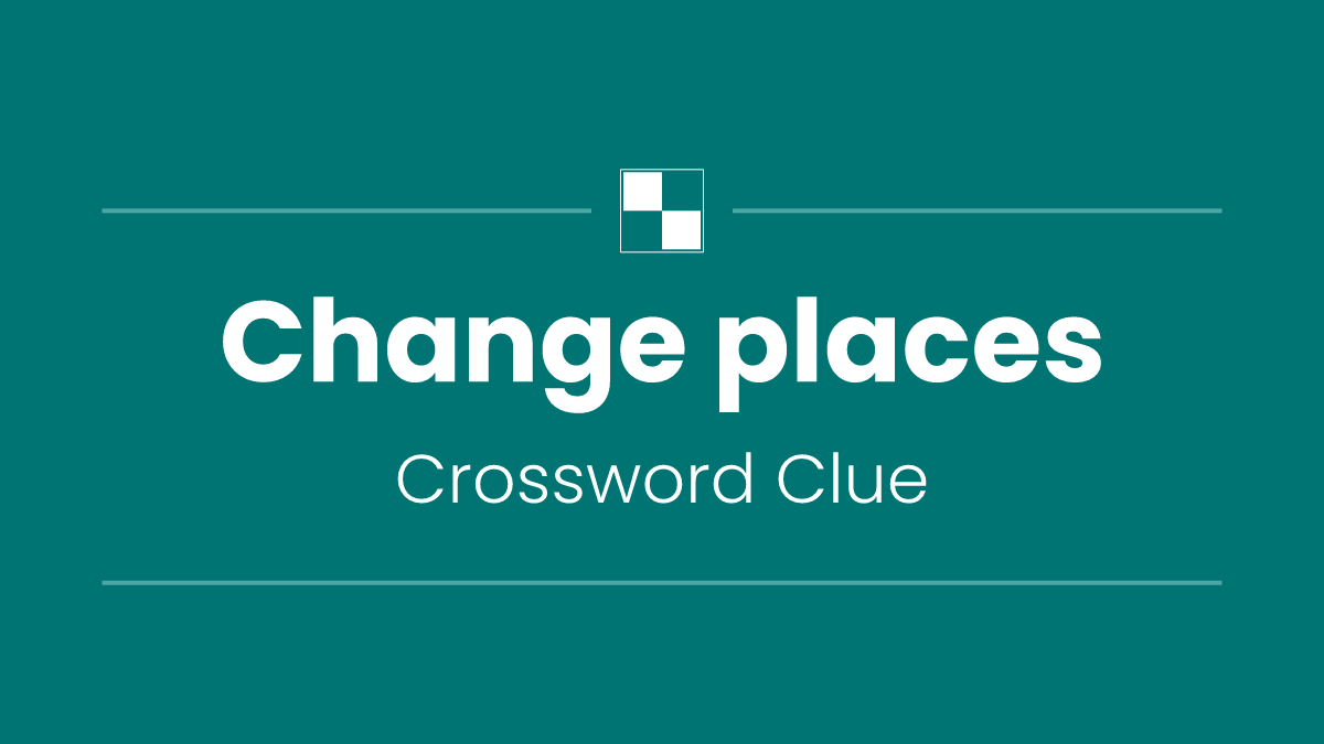 Change places