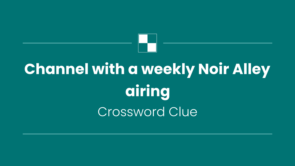 Channel with a weekly Noir Alley airing