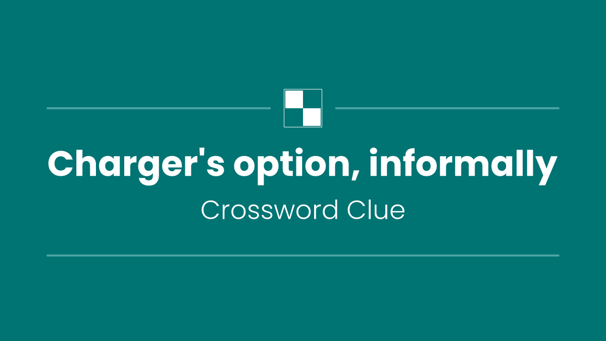 Charger's option, informally