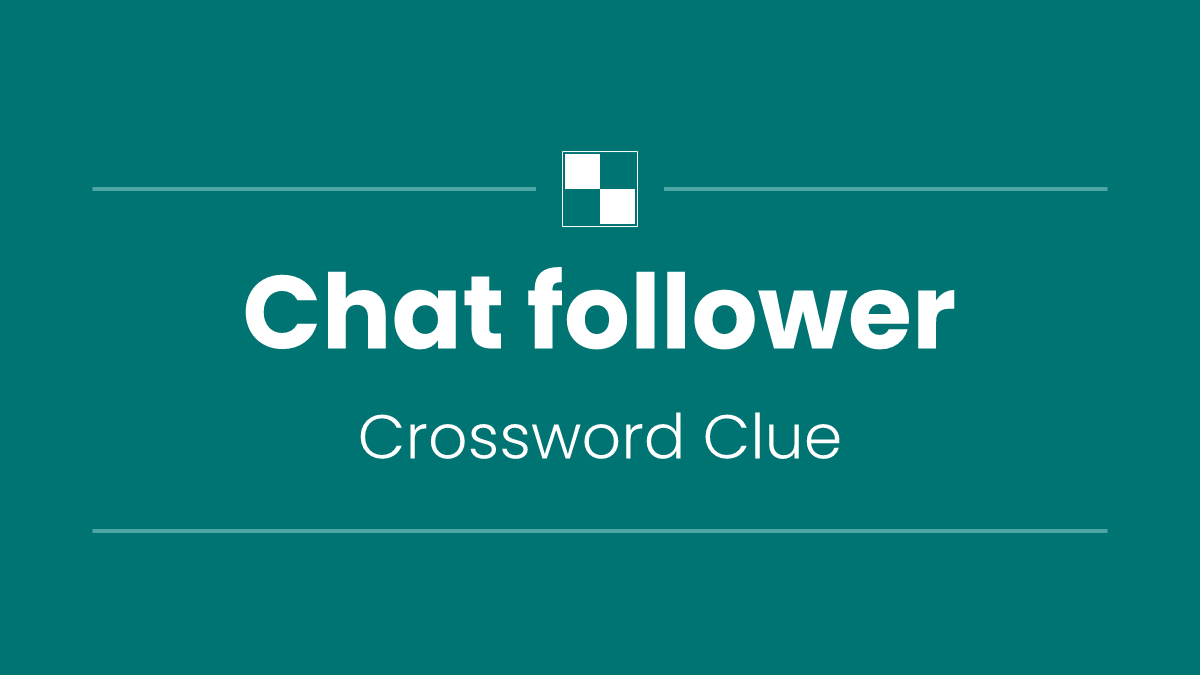 Chat follower