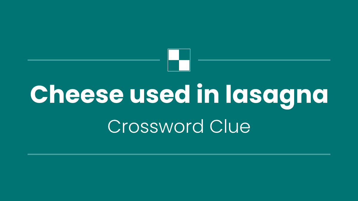 Cheese used in lasagna
