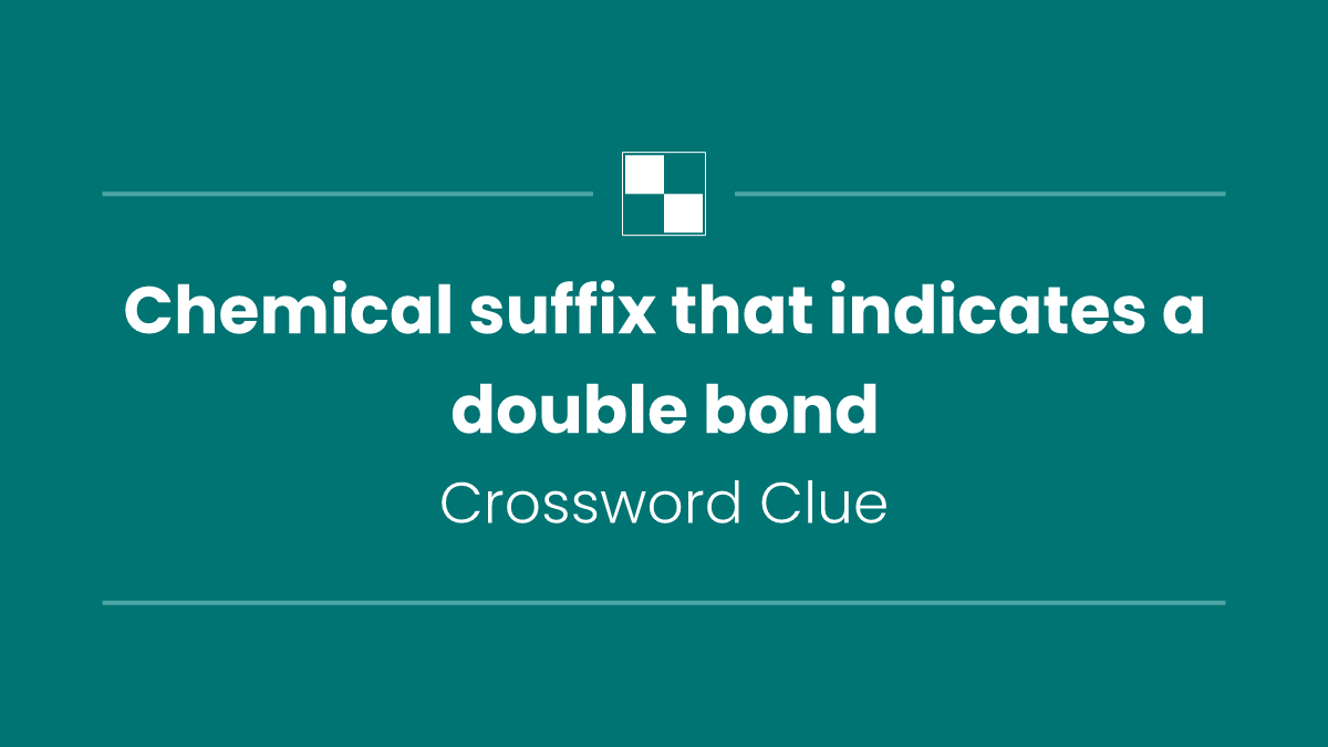 Chemical suffix that indicates a double bond