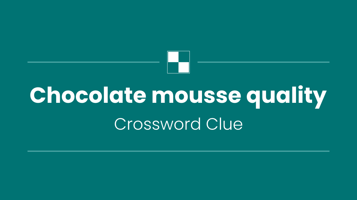 Chocolate mousse quality