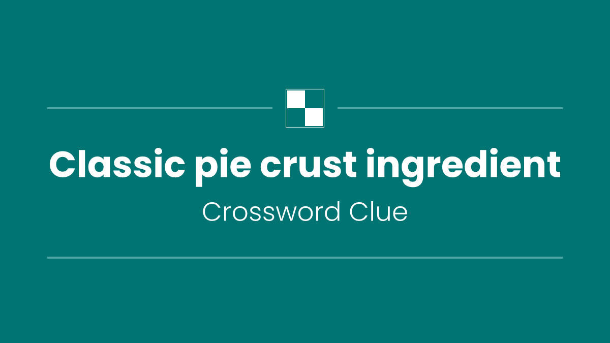 Classic pie crust ingredient