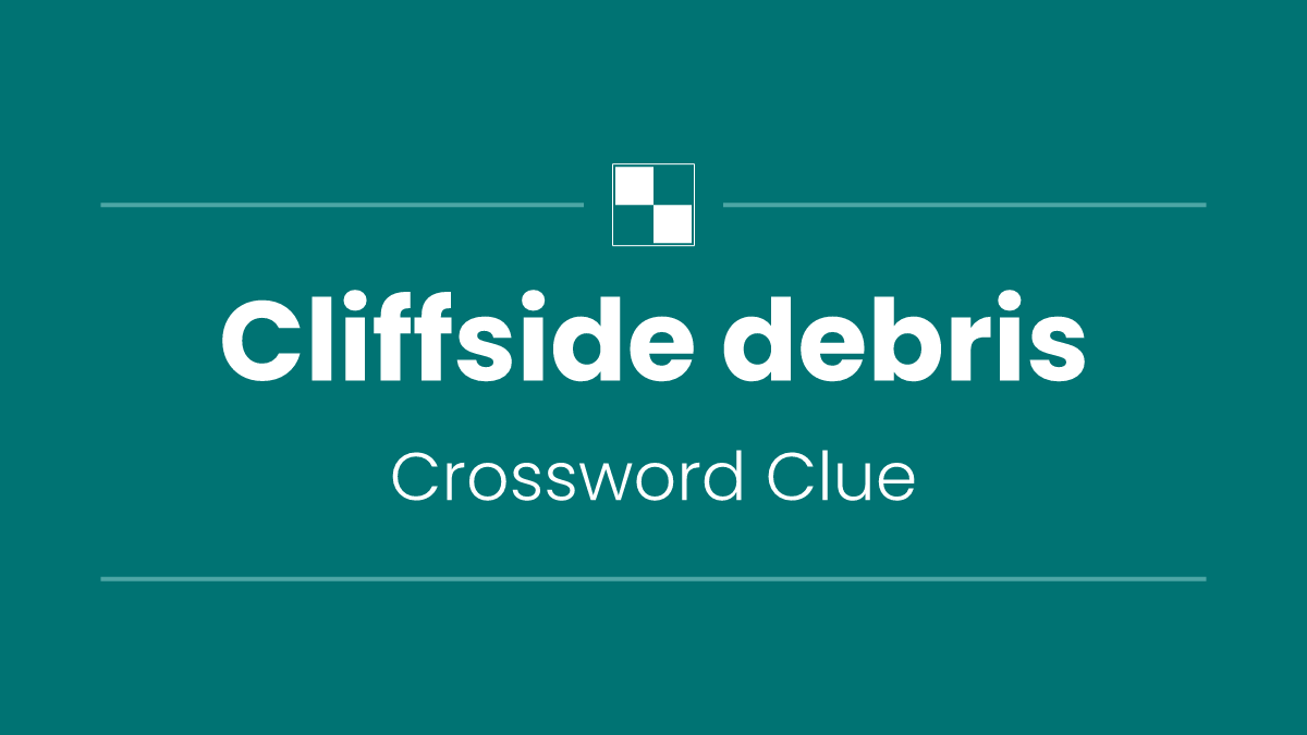 Cliffside debris